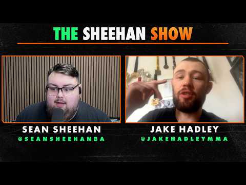 Jake Hadley: Taylor Lapilus might be overlooking me | The Sheehan Show