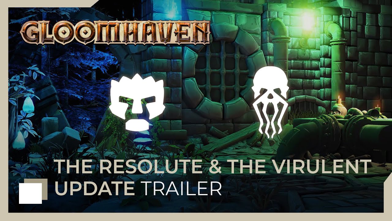 Gloomhaven | The Resolute & The Virulent Update (Spoiler Warning)