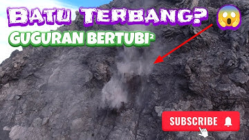 🔴 DETIK² MENEGANGKAN GUGURAN BERTUBI TUBI SANGAT JELAS BATU LAVA TERBANG 😱❗PANTAUAN MERAPI HARI INI