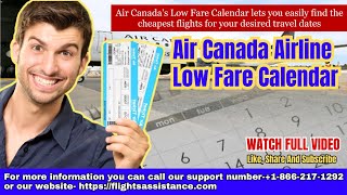 Air Canada Airline Low Fare Calendar | #flightsassistance