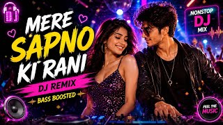 Mere Sapno Ki Rani DJ Remix 🔥New Version | Bass Boosted | Nonstop DJ Mix | Bollywood Remix 2026