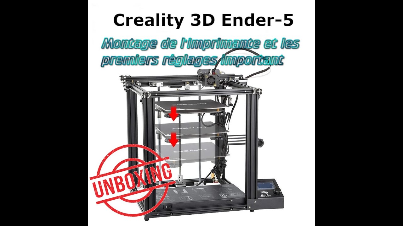 Creality  Ender 5 3D Printer UNBOXING, Montage et les premiers réglages important