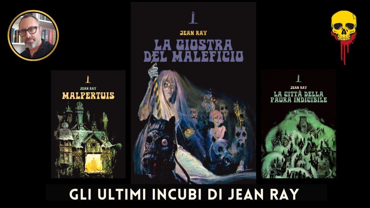 LA GIOSTRA DEL MALEFICIO. Gli ultimi incubi di Jean Ray