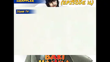 BAKI THE GRAPPLER TAGALOG DUB(EPISODE 16)