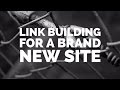 Link Building Strategy For A Brand New Site - 2017 Backlink SEO Tutorial