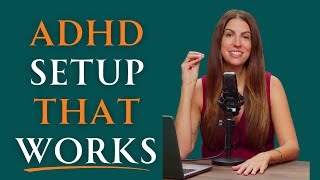How to Set Up Your Life for ADHD Success