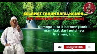 Selamat Tahun Baru, Kawan... | KH. Mustofa Bisri (Gus Mus)