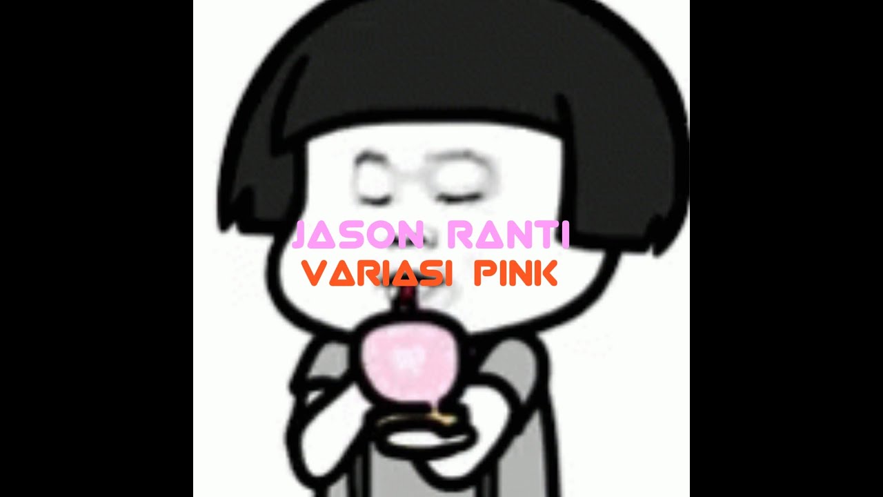 Jason Ranti Variasi Pink (lirik) jasonranti liriklagu YouTube