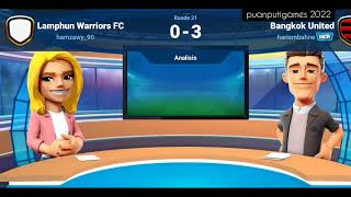 OSM - DAY 73 - Matchday 21 - vs Lamphun Warriors FC - Bangkok United - Gamebasic - puanputigames