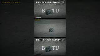 FILM PENDEK INSPIRATIF 1 MENIT TENTANG BATU #filmpendek #shortmovie #motivationalvideo