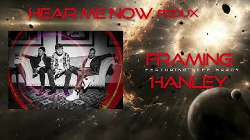 Framing Hanley Hear Me Now Redux featuring Jeff Hardy (Official Audio)