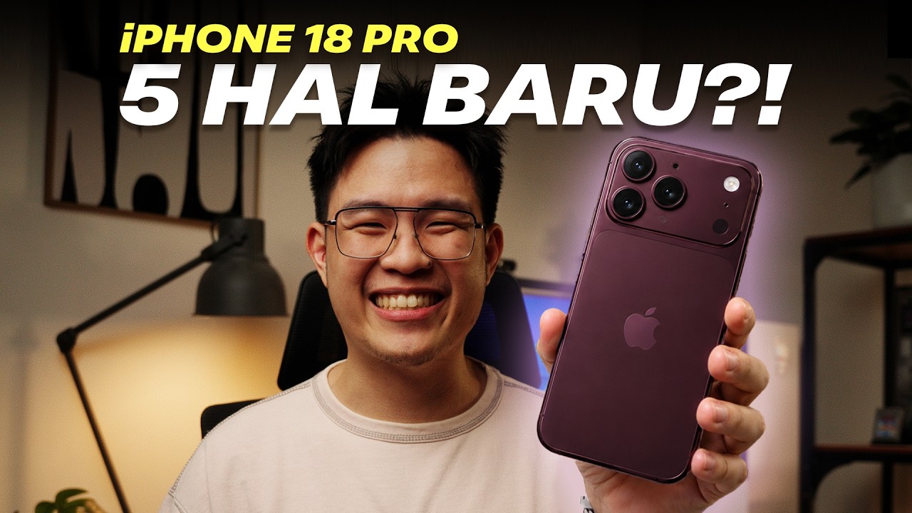 iPhone 17 Pro LEWAT! 5 Hal Baru di iPhone 18 Pro 💥 — Transcript