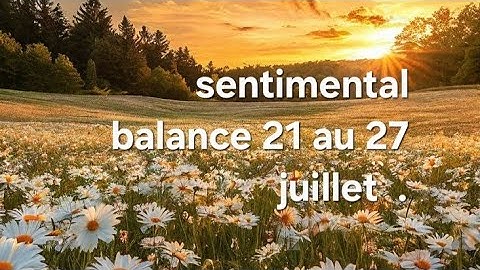 ♎️ sentimental balance du 21 au 27.Cette personne regrette, elle déclare enfin ses sentiments!!!🍀🙏❤️