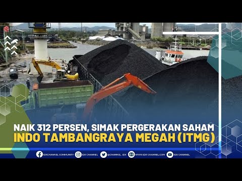 Naik 312 Persen, Simak Pergerakan Saham Indo Tambangraya Megah (ITMG)