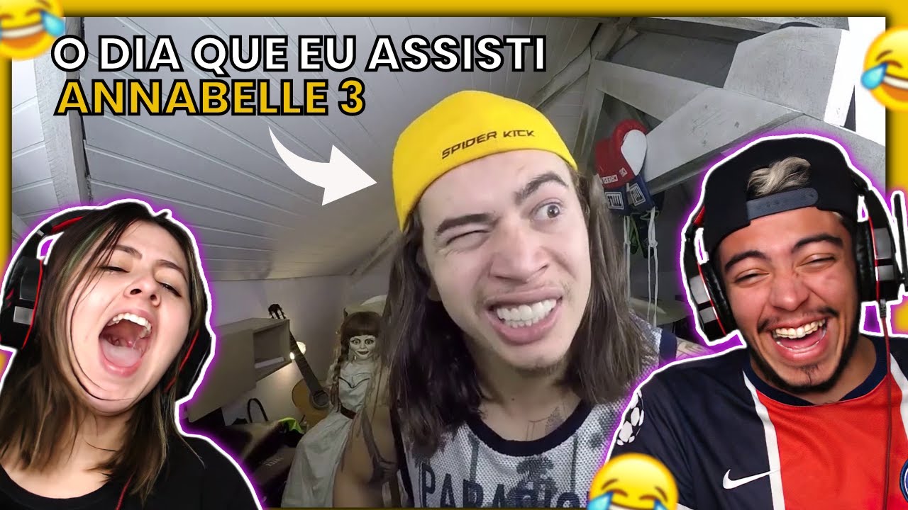 DUVIDO VOCÊ NÃO RIR DISSO! (WHIDERSSON NUNES) O DIA QUE EU ASSISTI ANABELLE 3 | REACT