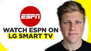 How to Watch ESPN on LG Smart TV (2026)