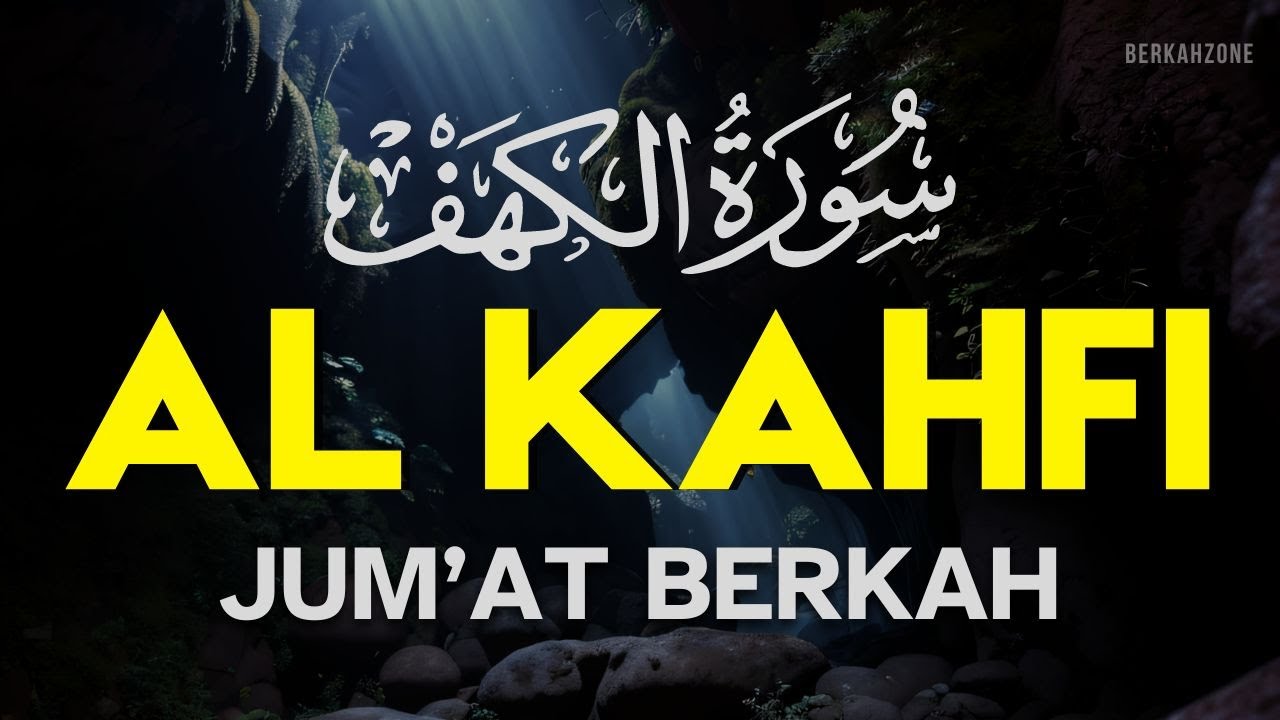 SURAH ALKAHFI Jumat Berkah | Ngaji Merdu Murottal AlQuran Surah Al Kahfi Full-Ahmad Shalabi