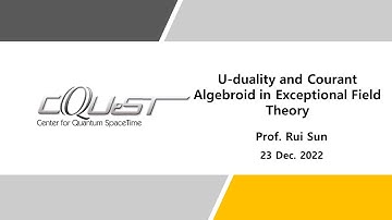 U-duality and Courant Algebroid in Exceptional FieldTheory | Rui Sun