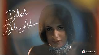 Dilşat - Deli Aşkım