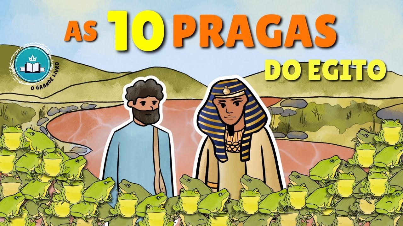 Bíblia Para Crianças : AS 10 PRAGAS DO EGITO | O Grande Livro