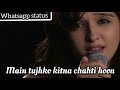 Soch na sake Shirley Setia | whatsapp status Whatsapp Status Video Download Free