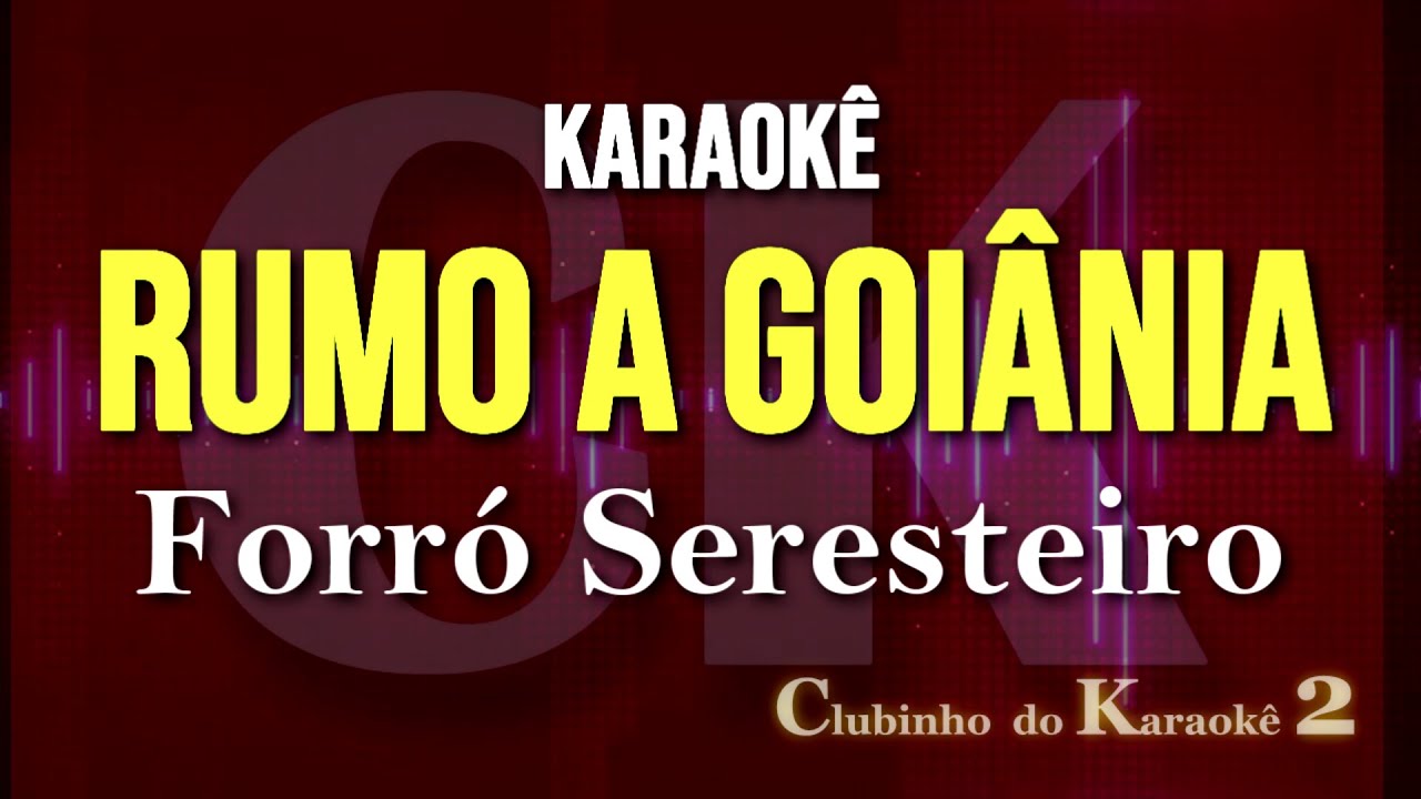 Forró Seresteiro - Rumo a Goiânia - Karaokê FL