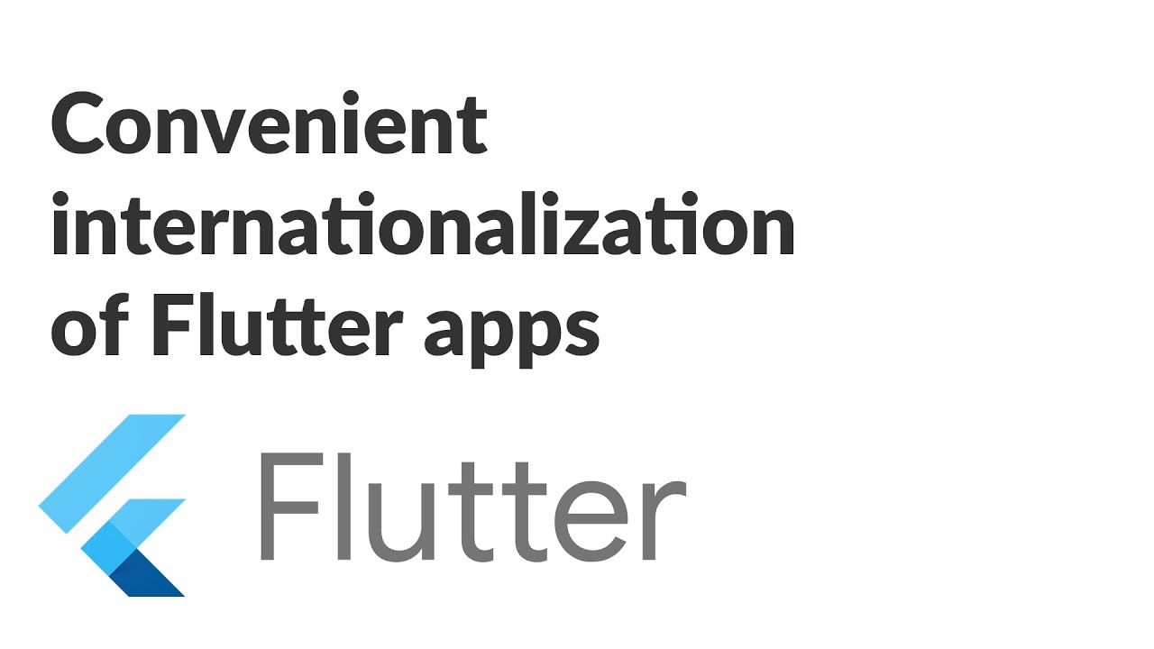 How to conveniently add internationalization to your Flutter app [i18n ...