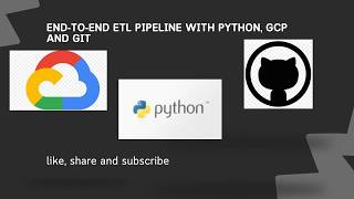 End-to-End ETL pipeline with python, GCP and Git. Part 1