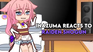 Inazuma reacts to Raiden Ei /Yae miko X Ei\