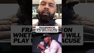 "Toosii, he's not going to come here and play ball." - Fran Brown