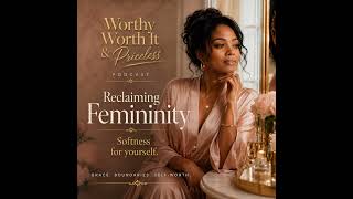 Reclaiming Femininity