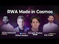 RWA Made in Cosmos - with Joshua Maddox, Jayant Ramanand, Georgios Vlachos &amp; Guy Tuner