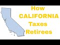 How California Taxes Retirees
