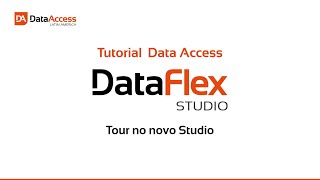 DataFlex Studio – Tour no novo Studio