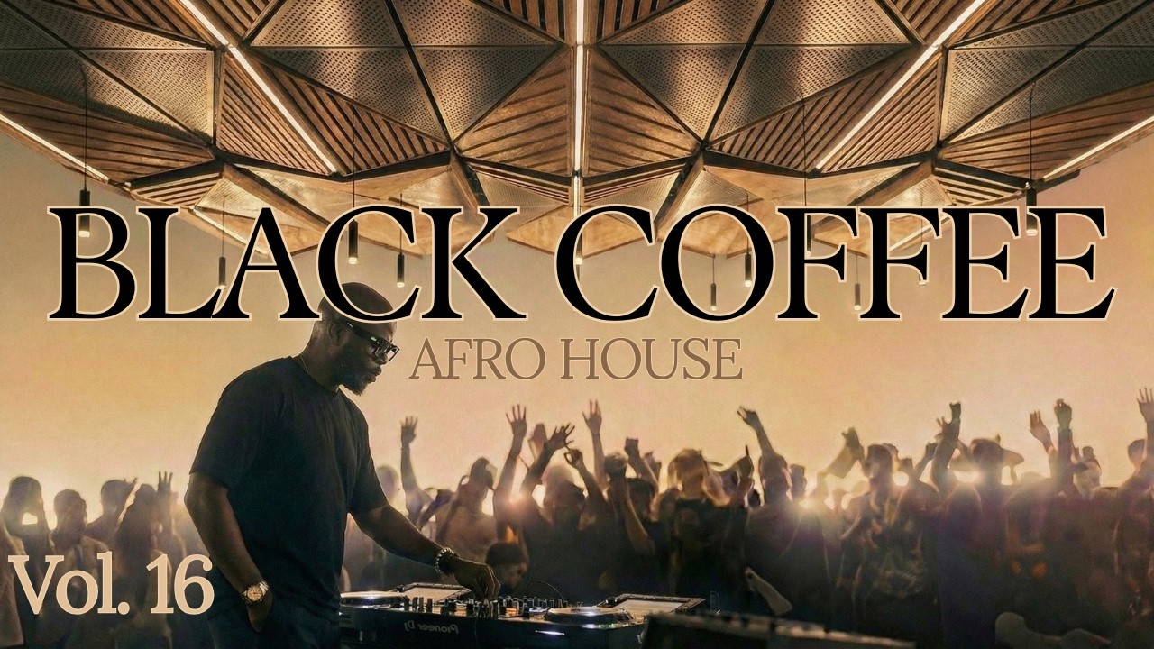 Black Coffee Songs | Afro House 2026 | Deep Melodic Mix Vol. 16