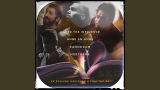 Under the influence x Anbe en Anbe x Kannoram Neethane (Fighting Dj & DJ Durga Remix)