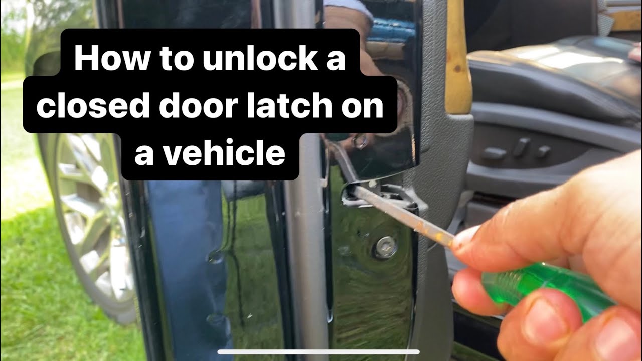 How to unlock a closed door latch on a vehicle YouTube