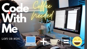 Coffee and Coding Just Works! - Code With Me - LoFi Coding Music