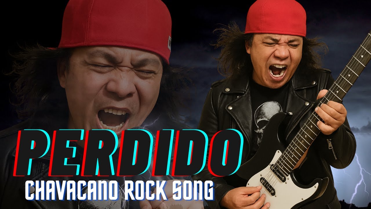 PERDIDO ( CHAVACANO ROCK SONG )
