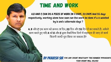 A,B AND C CAN DO A PIECE OF WORK IN 11 DAYS, 20 DAYS And 55 days respectively.working alone