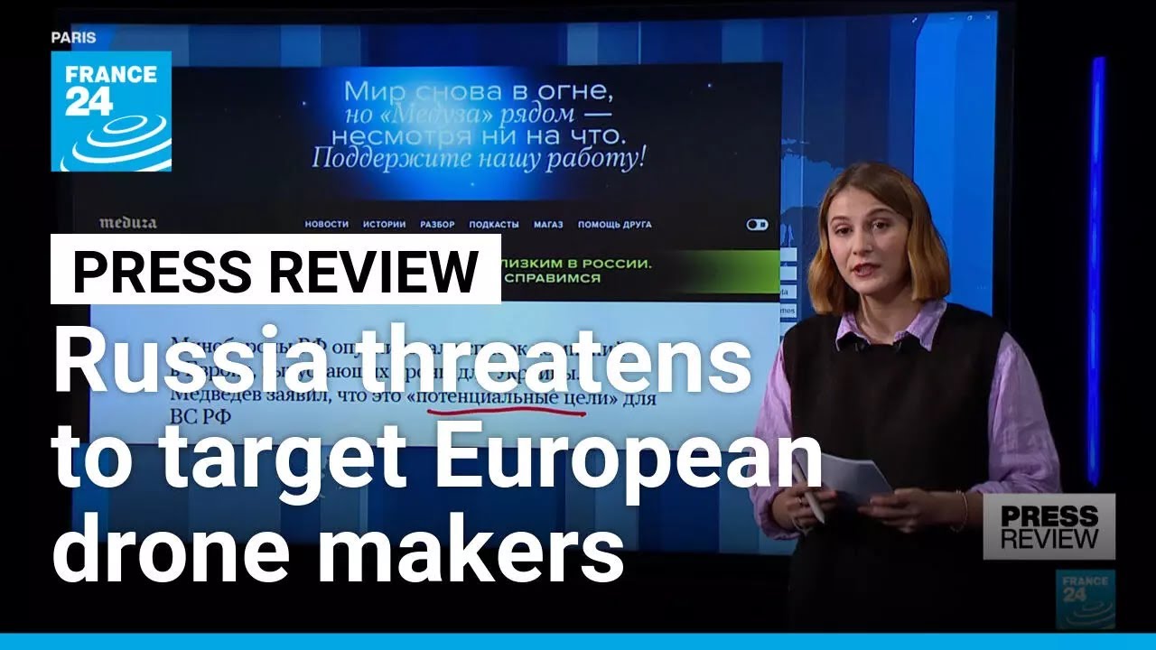 Russia warns drone companies in Europe could be 'potential targets' • FRANCE 24 English
