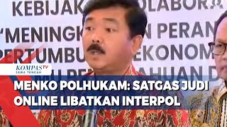 Menko Polhukam: Satgas Judi Online Libatkan Interpol