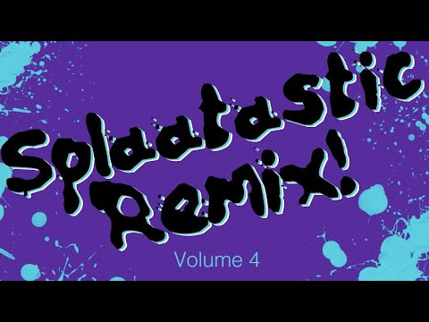 Splaatastic Remix! Volume 4