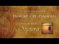 HEAR MY CRY Psalm 61 Hebraic Worship Melissa Dittrich David mp3