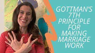 How to Create Shared Meaning - Gottmans 7th Principle for Making Marriage Work