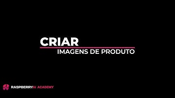 Product Images Tool | Raspberry AI Overview in Portuguese