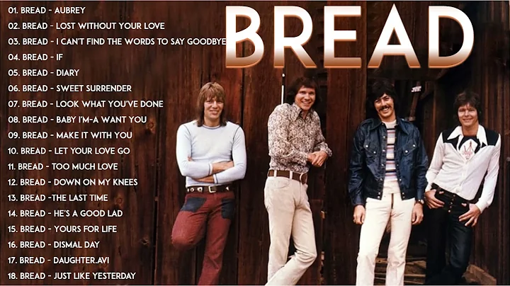 Best Songs of BREAD - BREAD Greatest Hits Full Alb...
