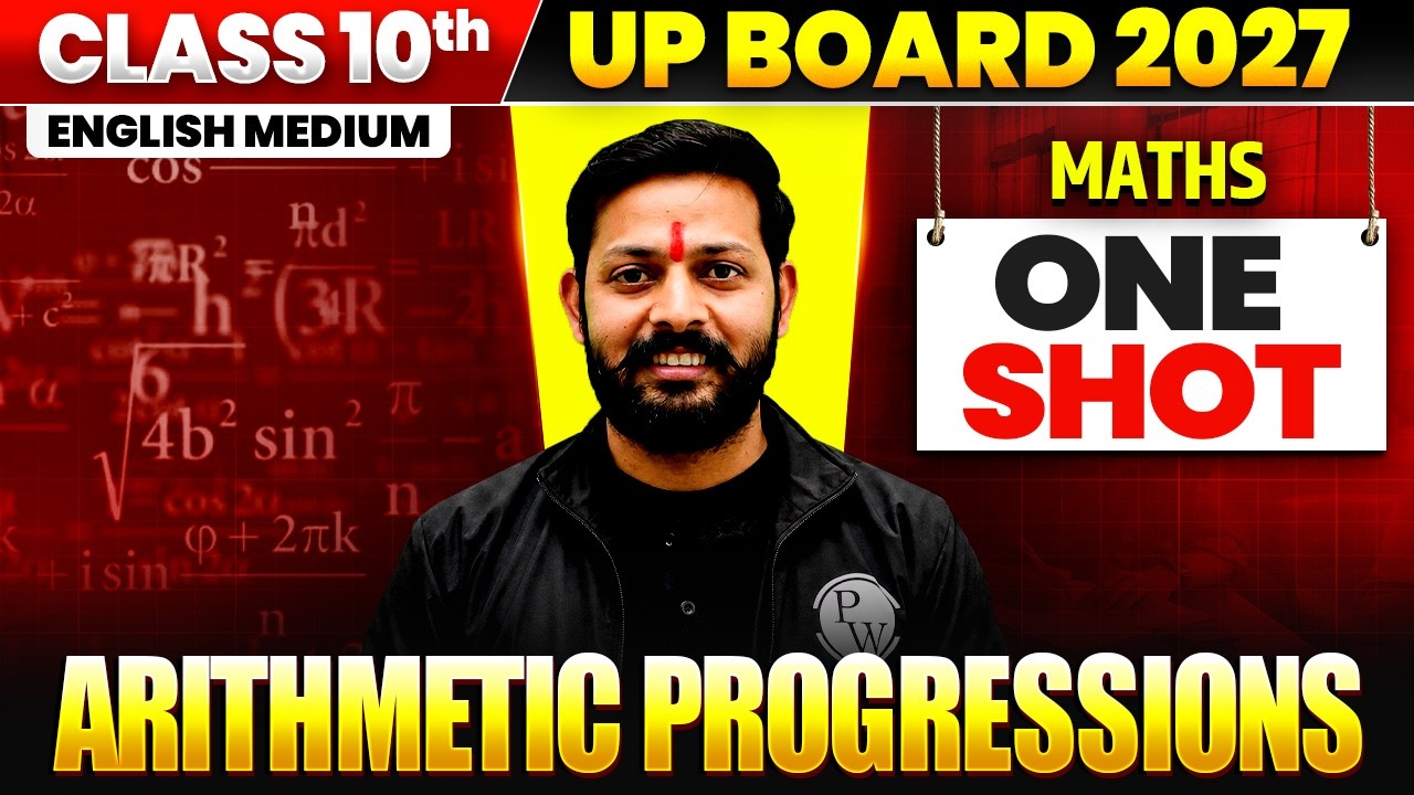 Arithmetic Progressions One Shot 🔥 Class 10 Maths | UP Board 2027 | Priyam Sir