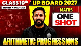 Arithmetic Progressions One Shot 🔥 Class 10 Maths | UP Board 2027 | Priyam Sir