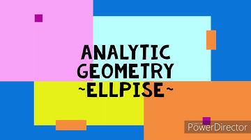 STPM MATHEMATICS T SEMESTER 1 - ANALYTIC GEOMETRY - ELLIPSE